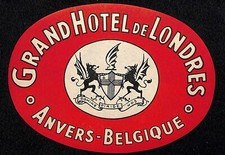 Grand H&ocirc;tel de Londres Antwerp c1920's-33 Luggage Label 3.75" x 5.25" VGC