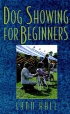 Dog Showing for Beginners (Howell reference books) - Hardcover - VERY GOOD