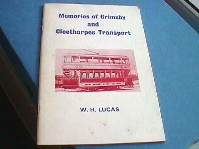 Memories of Grimsby and Cleethorpes Transport by W.H. Lucas (1973)