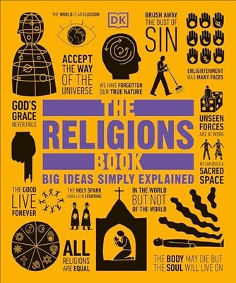 The Religions Book: Big Ideas Simply Explained (..., DK
