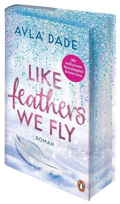 Like Feathers We Fly | Ayla Dade | Buch | Die Winter-Dreams-Reihe | 608 S.