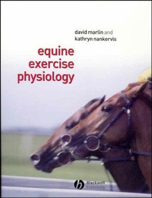 Equine Exercise Physiology, Paperback by Marlin, David; Nankervis, Kathryn, B...