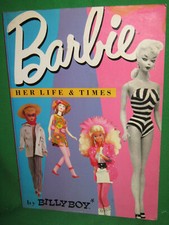Barbie : Her Life and Times by Billy Boy 1987, Paper Back