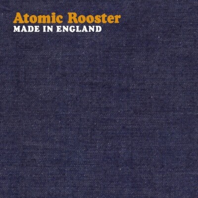 ATOMIC ROOSTER - MADE IN ENGLAND   CD NEW