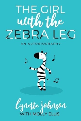 Thumbnail - Lynette Johnson The Girl With The Zebra Leg (taschenbuch)