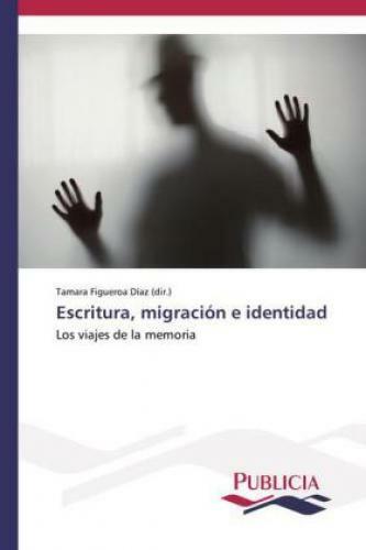Thumbnail - Escritura, Migración E Identidad Los Viajes De La Memoria 2808