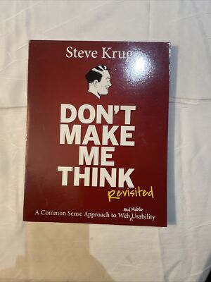 Voices That Matter Ser.: Don't Make Me Think, Revisited : A Common Sense...