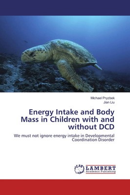 Michael Pryzbek (u. a.) | Energy Intake and Body Mass in Children with and...
