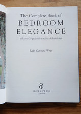 The Complete Book of Bedroom Elegance by Lady Caroline Wrey (Hardback)