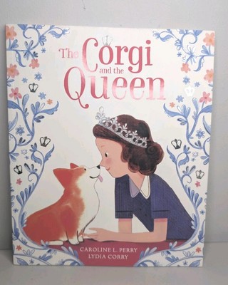 The Corgi and the Queen by Lydia Corry Paperback Book