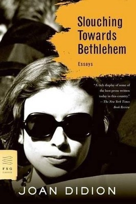 Joan Didion Slouching Towards Bethlehem (Paperback)