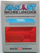 Atari st Machine Language: Complete Introduction to Machine/Assembly Languag...