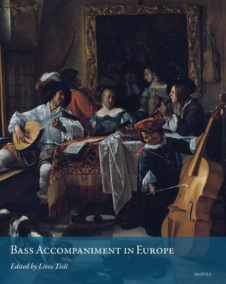 Figured Bass Accompaniment in Europe by Livio Ticli Hardcover Book