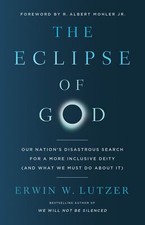 The Eclipse of God: Our Nations Disastrous Se...