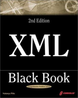 XML Black Book 2nd Edition: The Complete Reference for XML Designers and Conten
