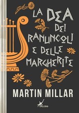 La dea dei ranuncoli e delle margherite - [Plesio Editore]