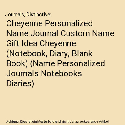 Cheyenne Personalized Name Journal Custom Name Gift Idea Cheyenne: 