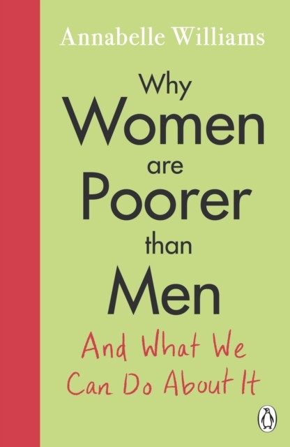 Why Women Are Poorer Than Men & What We