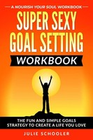 Julie Schooler | Super Sexy Goal Setting Workbook | Taschenbuch | Englisch