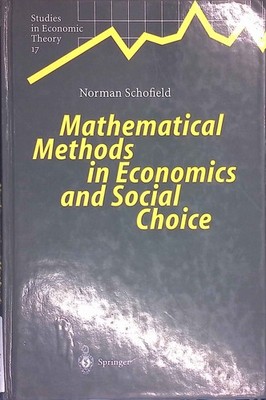 Mathematical Methods in Economics and Social Choice. Studies in Economic Theory,