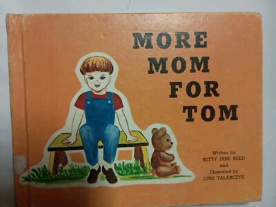 More Mom for Tom by Betty Jane Reed (1971 Hardcover) L13