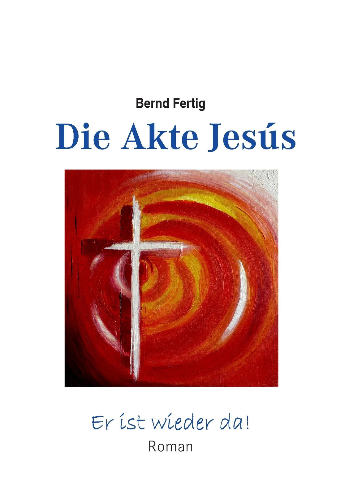 Thumbnail - Bernd Fertig | Die Akte Jesús | Taschenbuch | Deutsch (2016) | Er Ist
