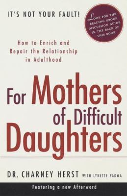 For Mothers of Difficult Daughters : How to Enrich