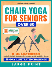Chair Yoga for Seniors Over 60: 10-Min Daily Exercises for Pain Relief, Balance