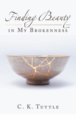 Finding Beauty in My Brokenness - 1664249532, hardcover, C K Tuttle