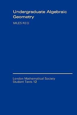 Undergraduate Algebraic Geometry Reid Paperback Cambridge University Press