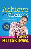 Tonny Rutakirwa | Achieve Your Dreams | Buch | Englisch (2020) | Gebunden