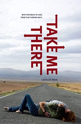 Take Me There by Carolee Dean (2010, Trade Paperback)