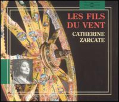 Catherine Zarcate - Les Fils Du Vent [New CD]