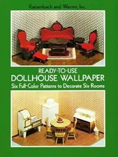 Ready-to-Use Dollhouse Wallpaper : Six Full-Color Patterns to Dec