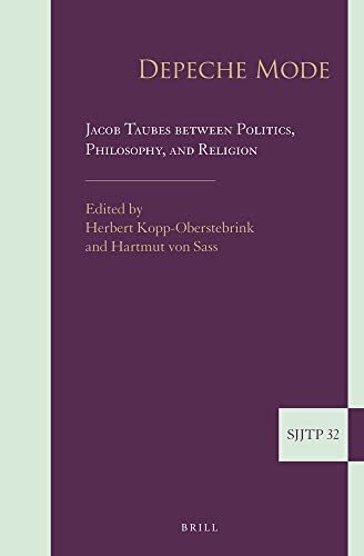 Depeche Mode. Jacob Taubes between Politics, Philosophy, and