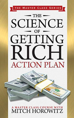 The Science of Getting Rich Action Plan (Master Class S -  NEW Mitch Horowitz 20