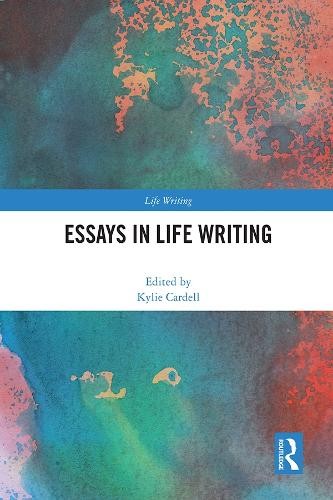 Essays in Life Writing by Kylie Cardell - 9781032107424