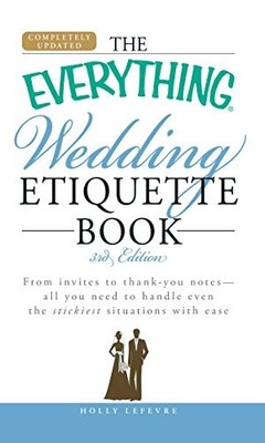 The Everything Wedding Etiquette Boo..., Lefevre, Holly