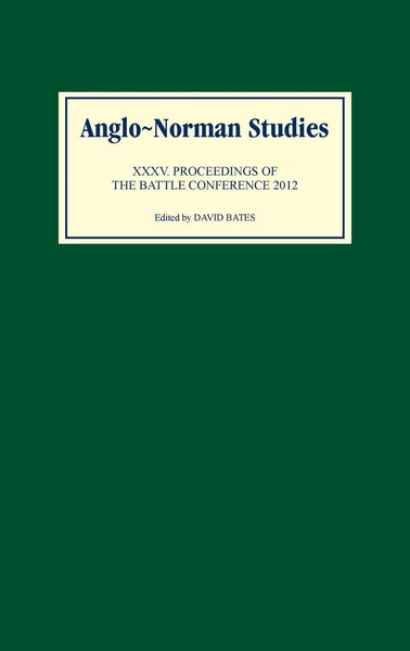Anglo-Norman Studies | Proceedings Of The Battle Conference 2012 | David Bates-image