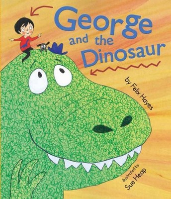 George and the Dinosaur Picture Book Felix Hayes