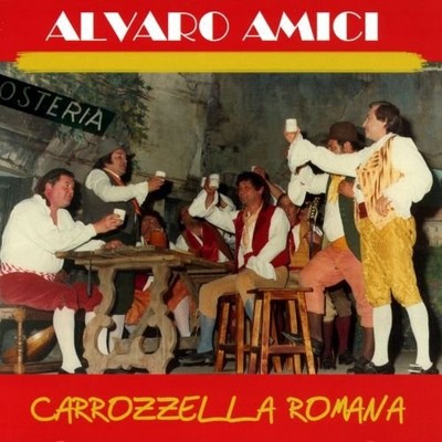 ALVARO AMICI Amici Alvaro - Carrozzella Romana (CD) (UK IMPORT)