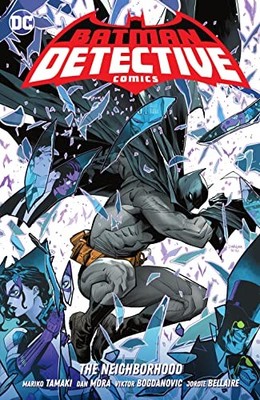 			Batman 1: Detective Comics; The Neighborhood, Tamaki, Ridley, FitzMartin,..		