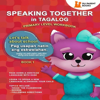 Speaking Together in Tagalog Let's Talk About School Marie Urquid