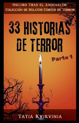 Tatia Kvikvinia | 33 Historias de Terror - Parte 1 | Taschenbuch | Spanisch