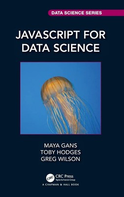 JavaScript for Data Science | Maya Gans (u. a.) | Buch | Englisch | 2020