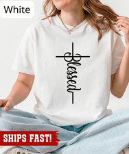 Blessed Shirt,Faith Shirt, Faith Cross Shirt, Christian Gift, Faith Gift, Christ