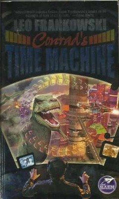 Conrad's Time Machine (Cross-Time - Paperback, by Frankowski Leo - Very Good x