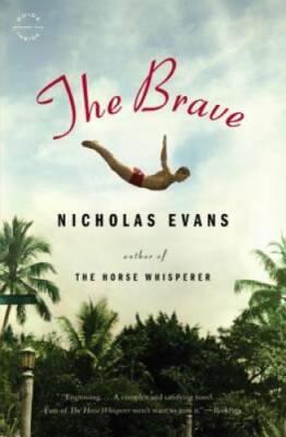 The Brave: A Novel - Paperback By Evans, Nicholas - GOOD