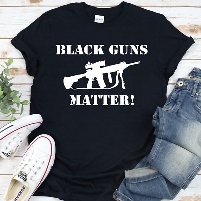 Black Guns Matter T-Shirt AR-15 Come And Try To Take It Pro Gun Black Shirt