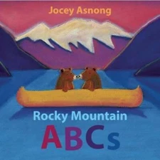 Rocky Mountain ABCs - Board book By Asnong, Jocey - GOOD